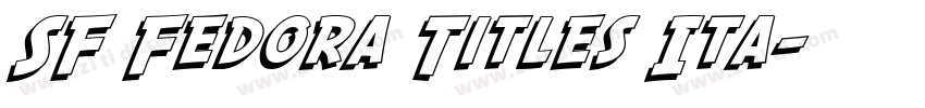 SF Fedora Titles Ita字体转换
